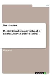 Die Rechtsprechungsentwicklung bei kreditfinanzierten Immobilienfonds