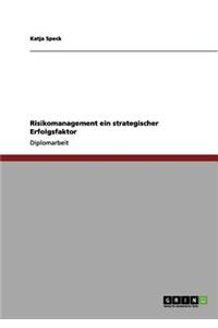 Risikomanagement ein strategischer Erfolgsfaktor