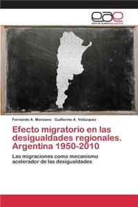 Efecto migratorio en las desigualdades regionales. Argentina 1950-2010