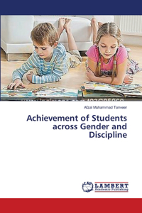 Achievement of Students across Gender and Discipline