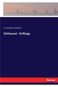 Driftwood - Driftings
