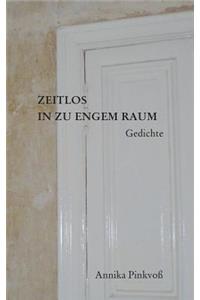 Zeitlos in zu engem Raum