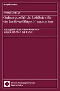 Sondergutachten 26. Ordnungspolitische Leitlinien Fur Ein Funktionsfahiges Finanzsystem