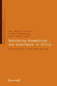 Rethinking Biomedicine and Governance in Africa - Contributions from Anthropology