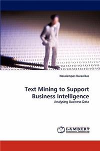 Text Mining to Support Business Intelligence