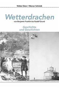 Wetterdrachen von Benjamin Franklin bis Rudolf Grund