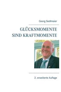 Glücksmomente sind Kraftmomente