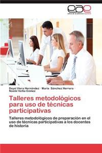 Talleres Metodologicos Para USO de Tecnicas Participativas