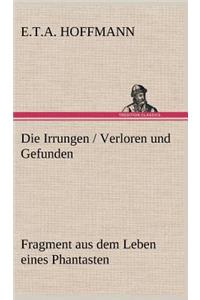 Die Irrungen / Verloren Und Gefunden