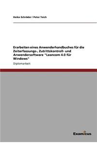 Erarbeiten eines Anwenderhandbuches für die Zeiterfassungs-, Zutrittskontroll- und Anwendersoftware Leancom 4.0 für Windows