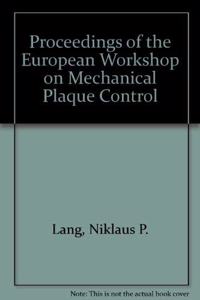 Proceedings of the European Workshop on Mechanical Plaque Control
