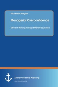 Managerial Overconfidence