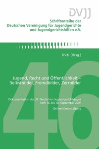 Jugend, Recht und OEffentlichkeit - Selbstbilder, Fremdbilder, Zerrbilder