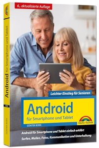 Android fur Smartphone & Tablet - Leichter Einstieg fur Senioren