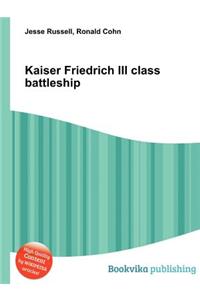 Kaiser Friedrich III Class Battleship