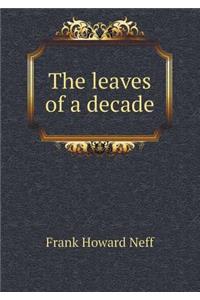 The Leaves of a Decade