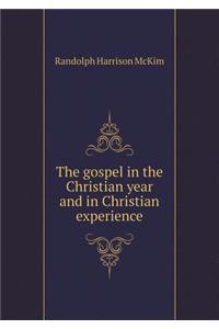 The Gospel in the Christian Year and in Christian Experience