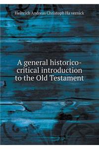 A General Historico-Critical Introduction to the Old Testament