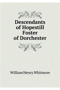 Descendants of Hopestill Foster of Dorchester