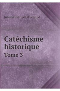 Catéchisme historique Tome 3