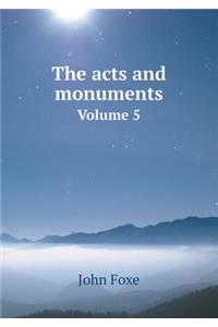The acts and monuments Volume 5
