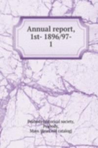 Annual report, 1st- 1896/97-