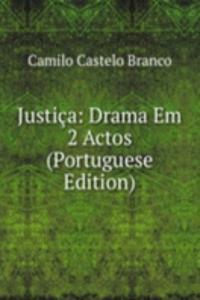 Justica: Drama Em 2 Actos (Portuguese Edition)