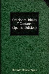 Oraciones, Rimas Y Cantares (Spanish Edition)