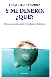 Y Mi Dinero, Que?