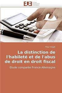 La distinction de l''habileté et de l''abus de droit en droit fiscal