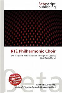 Rte Philharmonic Choir