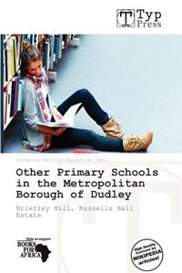 Other Primary Schools in the Metropolitan Borough of Dudley