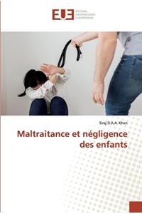 Maltraitance et négligence des enfants
