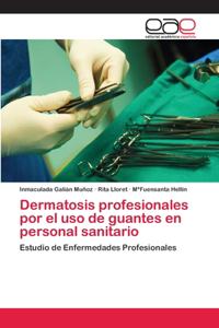 Dermatosis profesionales por el uso de guantes en personal sanitario