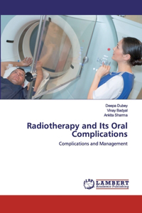 Radiotherapy and Its Oral Complications
