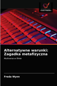 Alternatywne warunki