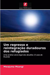 Um regresso e reintegração duradouros dos refugiados