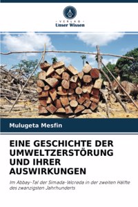 Eine Geschichte Der Umweltzerstörung Und Ihrer Auswirkungen