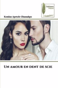 amour en dent de scie
