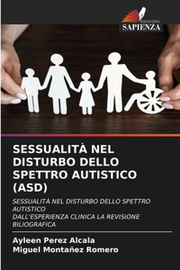 Sessualità Nel Disturbo Dello Spettro Autistico (Asd)