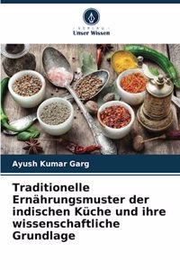 Traditionelle Ernährungsmuster der indischen Küche und ihre wissenschaftliche Grundlage