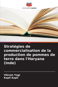 Stratégies de commercialisation de la production de pommes de terre dans l'Haryana (Inde)