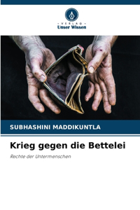 Krieg gegen die Bettelei