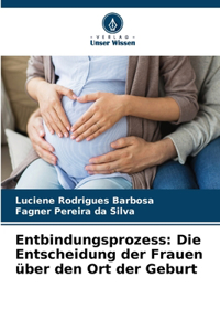 Entbindungsprozess
