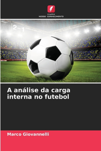 A análise da carga interna no futebol