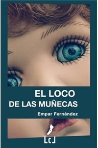loco de las muñecas