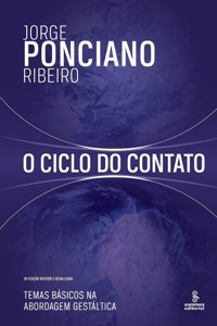 O ciclo do contato - Temas básicos na abordagem gestáltica