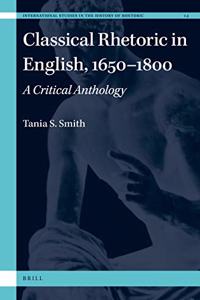 Classical Rhetoric in English, 1650-1800
