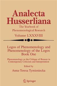 Logos of Phenomenology and Phenomenology of the Logos. Book One