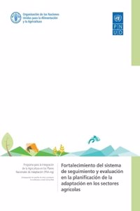 Fortalecimiento del sistema de seguimiento y evaluacion en la planificacion de la adaptacion en los sectores agricolas